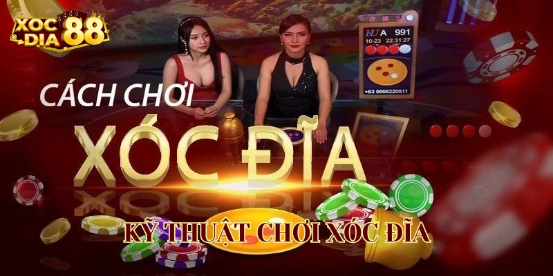 Kỹ Thuật Chơi Xóc Đĩa: Bí Quyết Chiến Thắng Mỗi Ván Cược Kỹ Thuật Chơi Xóc Đĩa là gì?