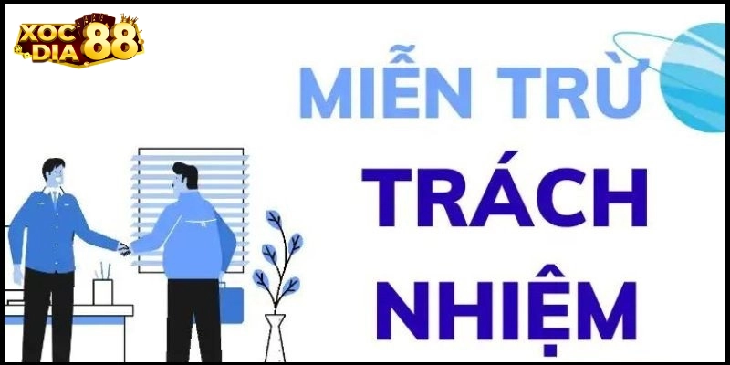 Miễn Trừ Trách Nhiệm - Những Điều Người Chơi Cần Hiểu Rõ Lưu ý trong Miễn Trừ Trách Nhiệm