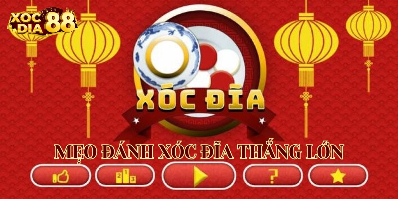 Mẹo Đánh Xóc Đĩa Thắng Lớn: Chiến Lược Từ Cao Thủ Chia Sẻ Mẹo Đánh Xóc Đĩa Thắng Lớn cần lưu ý gì?