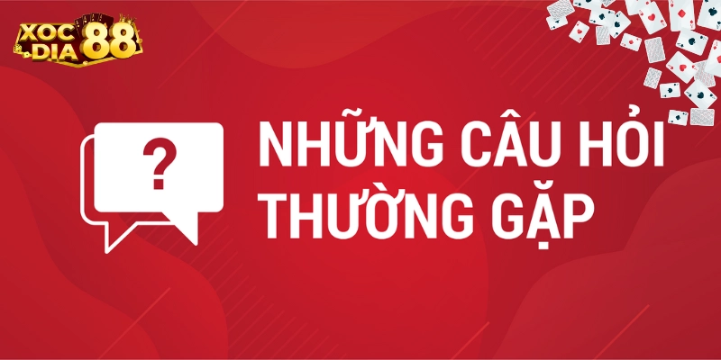 Câu Hỏi Thường Gặp – Giải Đáp Tất Tần Tật Mọi Thông Tin Tìm câu trả lời cho các Câu Hỏi Thường Gặp